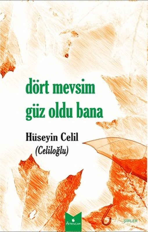 Dört Mevsim Güz Oldu Bana | Serencam Yayınevi