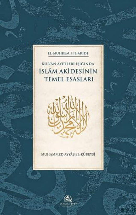 Kur'an Ayetleri Işığında İslam Akidesinin Temel Esasları