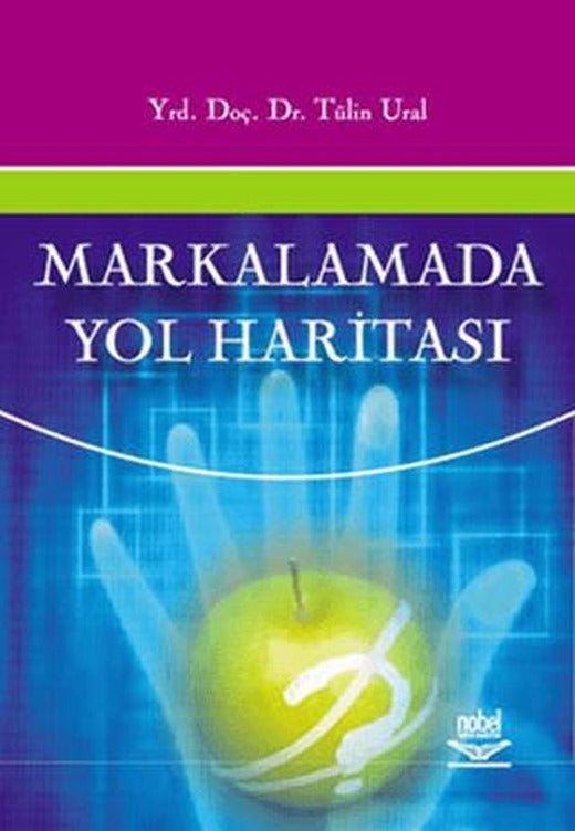 Markalamada Yol Haritası | Nobel Akademik Yayıncılık (Ciltsiz)