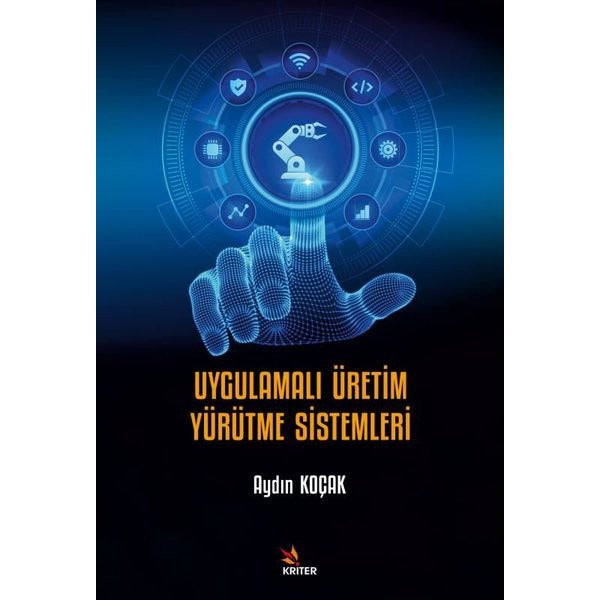 Uygulamalı Üretim Yürütme Sistemleri | Kriter (İnce Kapak)