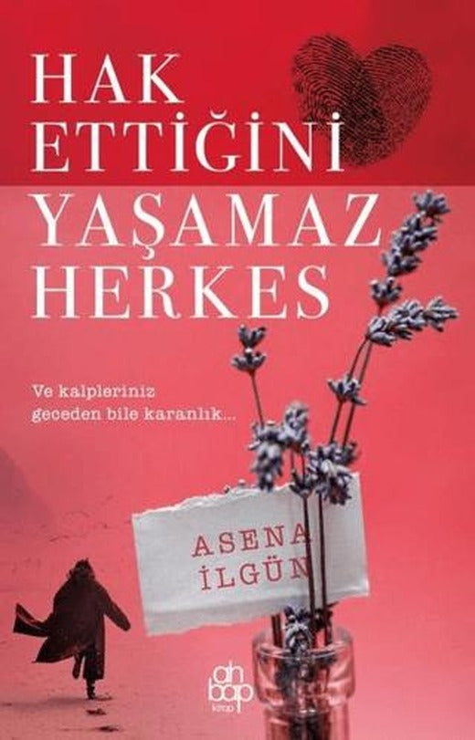 Hak Ettiğini Yaşamaz Herkes | Ahbap Kitap (Ciltsiz)
