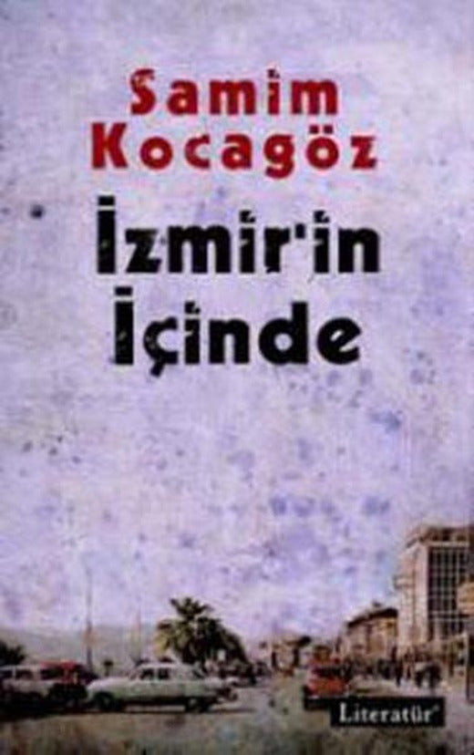 İzmir'in İçinde | Literatür Yayıncılık (İnce Kapak)