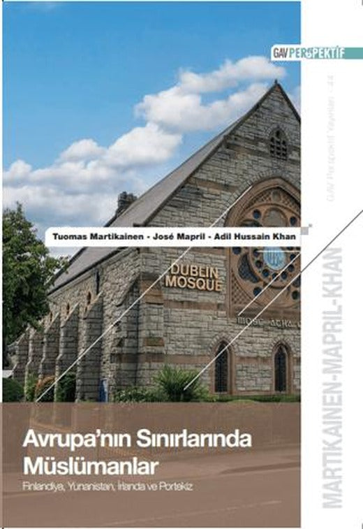 Avrupa'nın Sınırlarında Müslümanlar: Finlandiya, Yunanistan, İrlanda ve Portekiz | GAV Perspektif Yayınları (Ciltsiz)