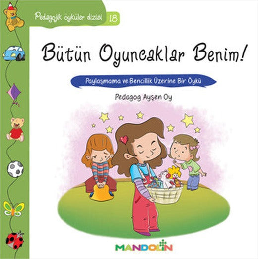 Bütün Oyuncaklar Benim!-Pedagojik Öyküler Dizisi 18 | Mandolin
