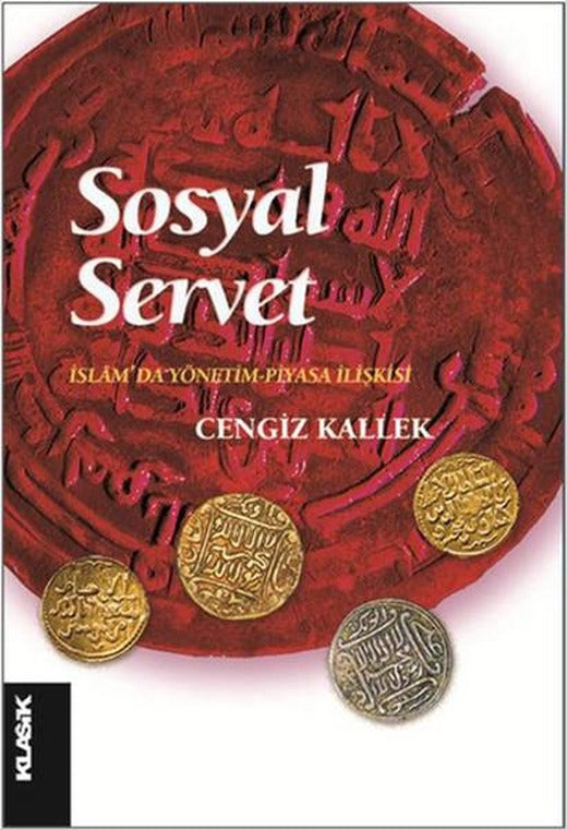 Sosyal Servet | Klasik Yayınları - İktisat Tarihi Dizisi (İnce Kapak)