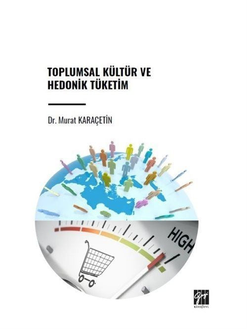 Toplumsal Kültür ve Hedonik Tüketim | Gazi Kitabevi (Ciltsiz)