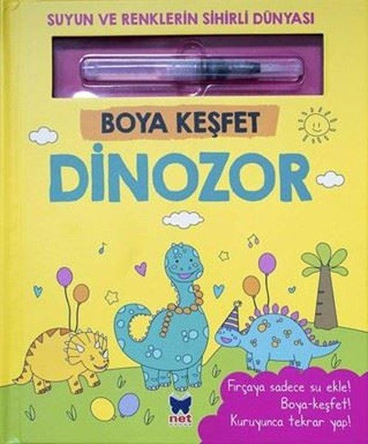 Dinozor - Boya Keşfet - Suyun ve Renklerin Sihirli Dünyası | Net Çocuk Yayınları (İnce Kapak)