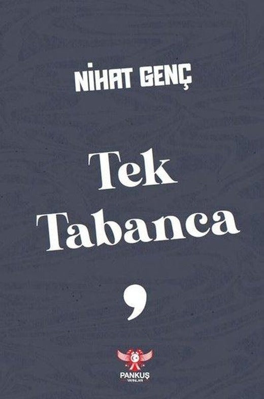 Tek Tabanca - Roman Tesirinde Hikayeler | Pankuş Yayınları (İnce Kapak)