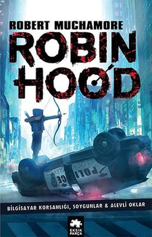 Robin Hood 1: Bilgisayar Korsanlığı Soygunlar ve Alevli Oklar | Eksik Parça