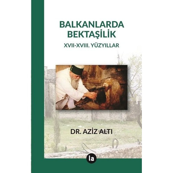 Balkanlarda Bektaşilik | La Kitap (İnce Kapak)