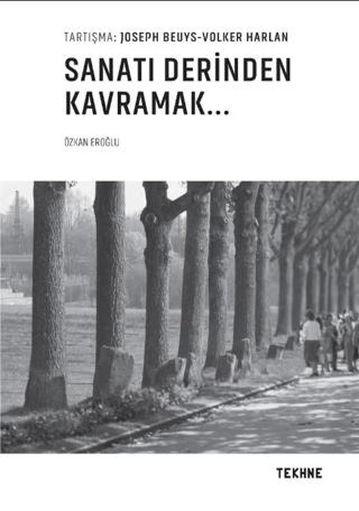 Beuys - Harlan: Sanatı Derinden Kavramak