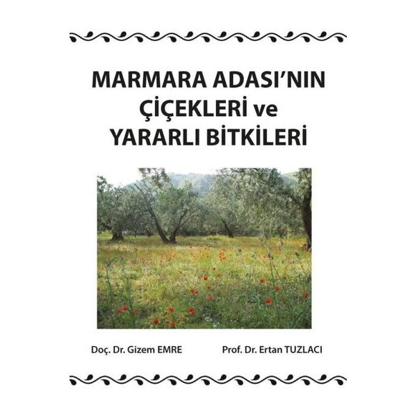 Marmara Adası'nın Çiçekleri ve Yararlı Bitkileri | Bozcaada Mendirek Yayınları