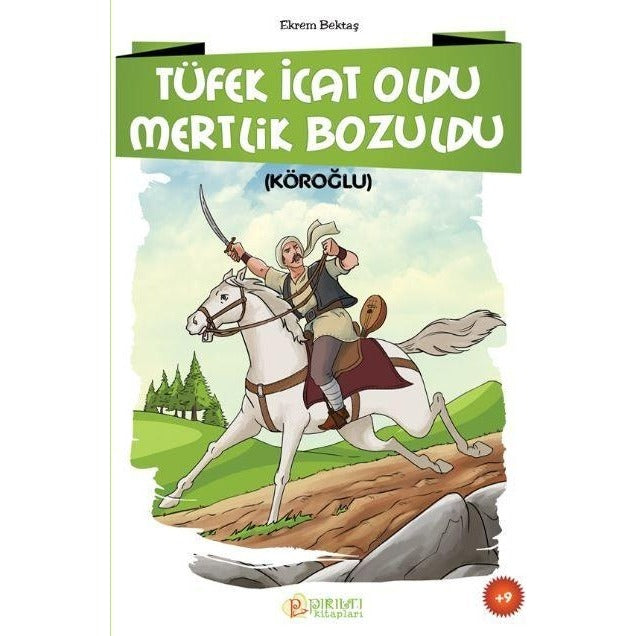 Tüfek İcat Oldu Mertlik Bozuldu
