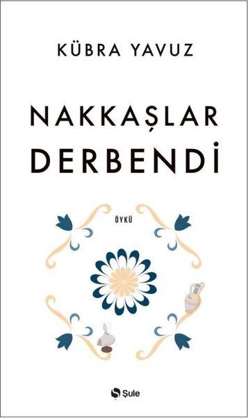 Nakkaşlar Derbendi | Şule Yayınları (İnce Kapak)  - Resim 1
