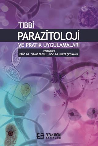 Tıbbi Parazitoloji ve Pratik Uygulamaları | Efe Akademi Yayınları (Ciltsiz)  - Resim 1