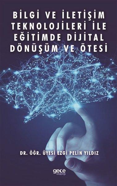 Bilgi ve İletişim Teknolojileri ile Eğitimde Dijital Dönüşüm ve Ötesi | Gece Kitaplığı (İnce Kapak)  - Resim 1