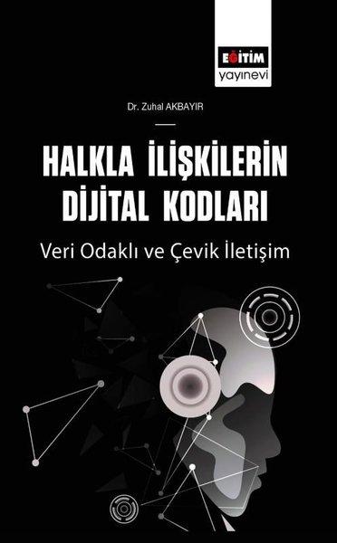 Halkla İlişkilerin Dijital Kodları Veri Odaklı ve Çevik İletişim | Eğitim Yayınevi (İnce Kapak)  - Resim 1
