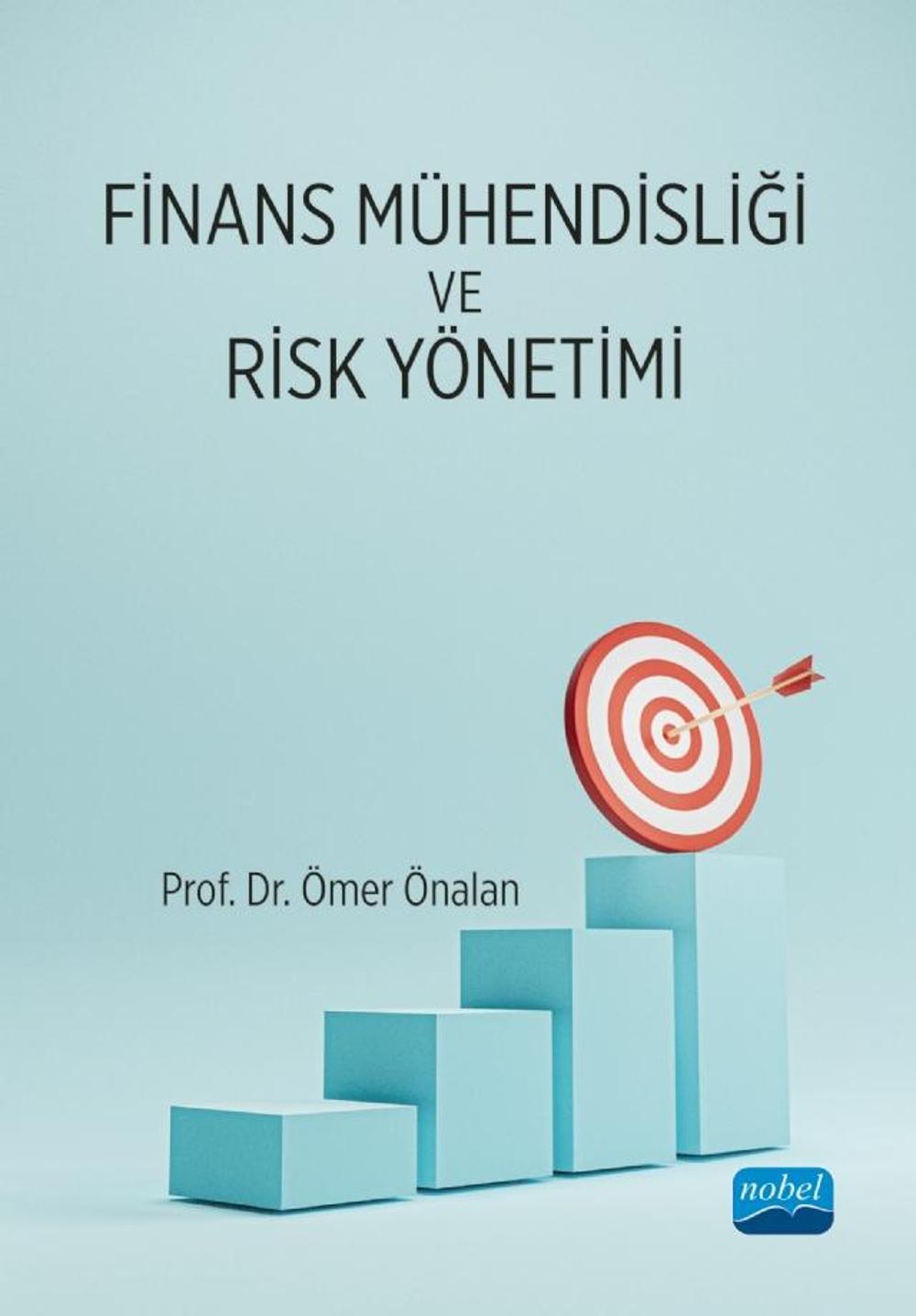 Finans Mühendisliği ve Risk Yönetimi | Nobel Akademik Yayıncılık