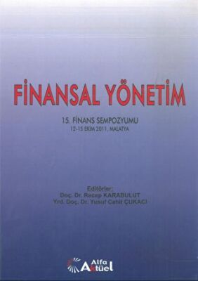 Finansal Yönetim - 15. Finans Sempozyumu 12-15 Ekim 2011 Malatya - Kolektif kitap kapağı