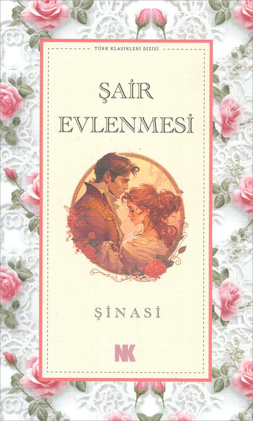 Şair Evlenmesi - İbrahim Şinasi - Nokta Kitap