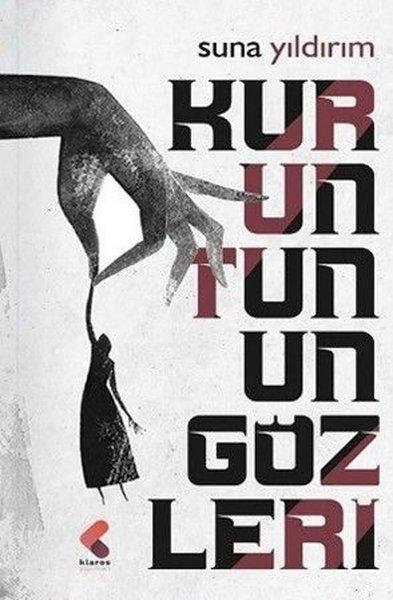 Kuruntunun Gözleri | Klaros Yayınları (İnce Kapak)  - Resim 1