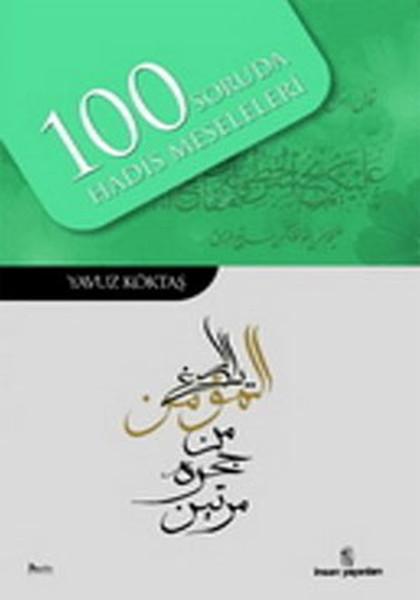 100 Soruda Hadis Meseleleri | İnsan Yayınları (İnce Kapak)  - Resim 1