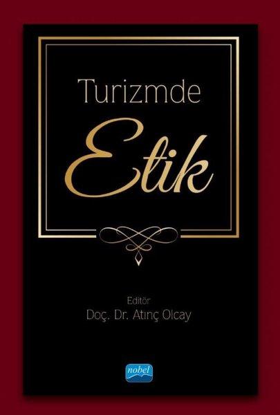 Turizmde Etik | Nobel Akademik Yayıncılık (İnce Kapak)  - Resim 1