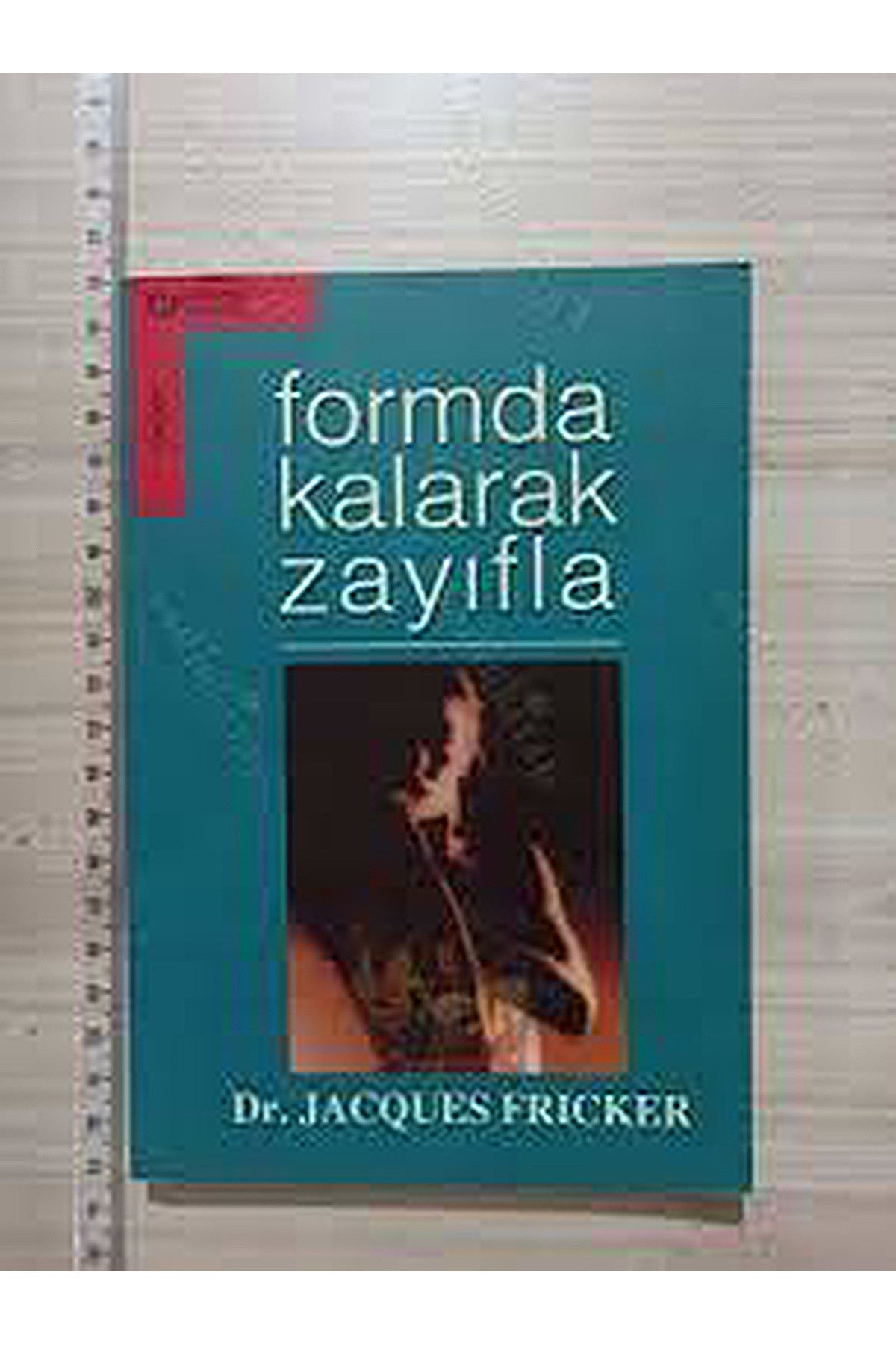 Formda Kalarak Zayıfla-Dr.Jacques Frıcker kitap kapağı