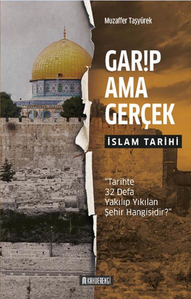 Garip Ama Gerçek - İslam Tarihi | Kahverengi Kitap (İnce Kapak)  - Resim 1