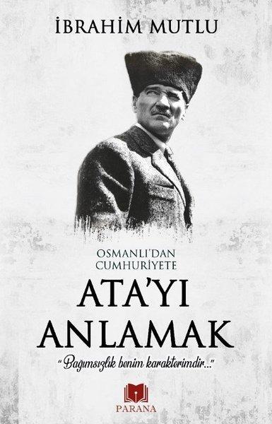 Osmanlı'dan Cumhuriyete Ata'yı Anlamak | Parana (İnce Kapak)  - Resim 1