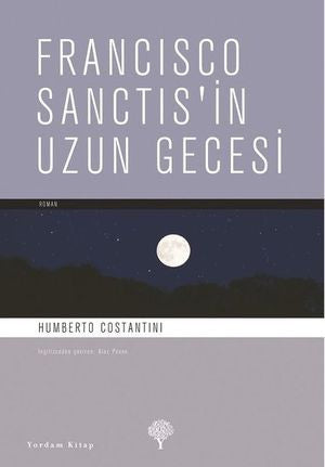 Francisco Sanctis'in Uzun Gecesi - Humberto Costantini kitap kapağı
