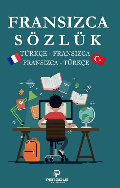Fransızca Türkçe Sözlük: Türkçe-Fransızca Fransızca-Türkçe - Azat Sultanov kitap kapağı