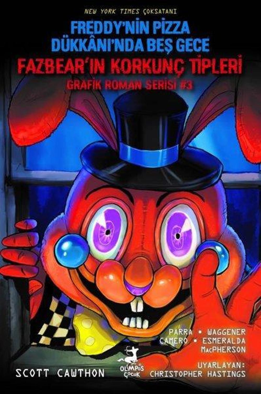 Freddy'nin Pizza Dükkanı'nda Beş Gece - Fazbear'ın Korkunç Tipleri Grafik Roman Serisi 3 | Olimpos Çocuk
