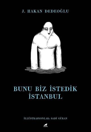 Bunu Biz İstedik İstanbul | Kara Karga Yayınları (Ciltsiz)  - Resim 1