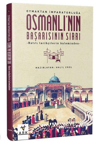 Osmanlı'nın Başarısının Sırrı | Ark Kitapları (İnce Kapak)  - Resim 1