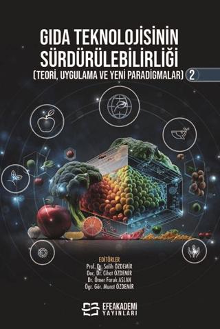 Gıda Teknolojisinin Sürdürülebilirliği (Teori, Uygulama ve Yeni Paradigmalar) 2