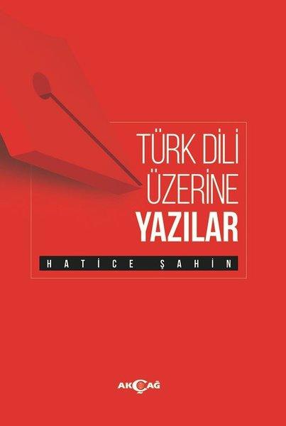 Türk Dili Üzerine Yazılar | Akçağ Yayınları (İnce Kapak)  - Resim 1