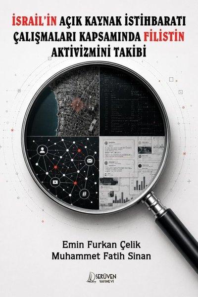 İsrail'in Açık Kaynak İstihbaratı Çalışmaları Kapsamında Filistin Aktivizmini Takibi | Serüven Yayınevi (İnce Kapak)  - Resim 1