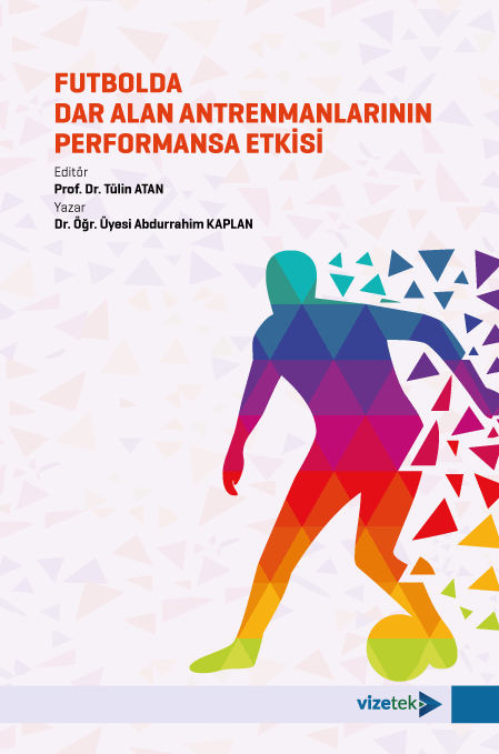 Futbolda Dar Alan Antrenmanlarının Performansa Etkisi kitap kapağı