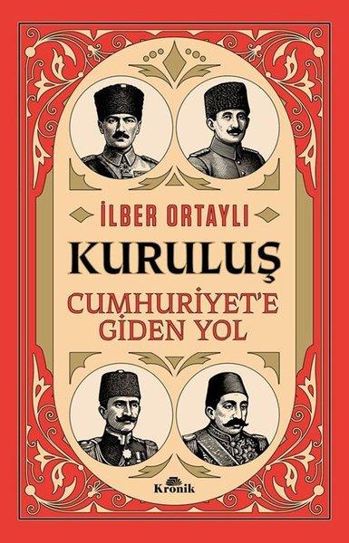 Kuruluş: Cumhuriyet'e Giden Yol | Kronik Kitap (İnce Kapak)  - Resim 1