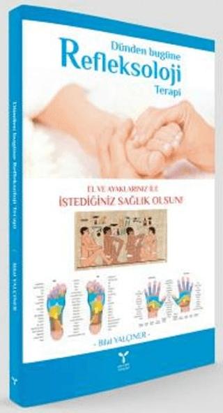 Dünden Bugüne Refleksoloji Terapi | Umuttepe Yayınları (Ciltsiz)  - Resim 1