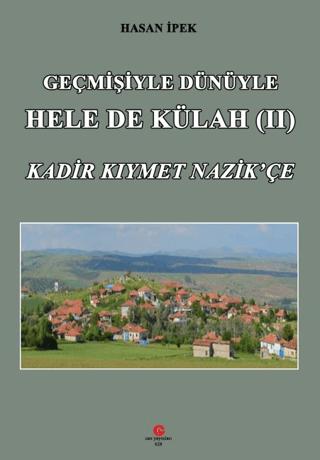 Geçmişiyle Dünüyle Hele De Külah 2