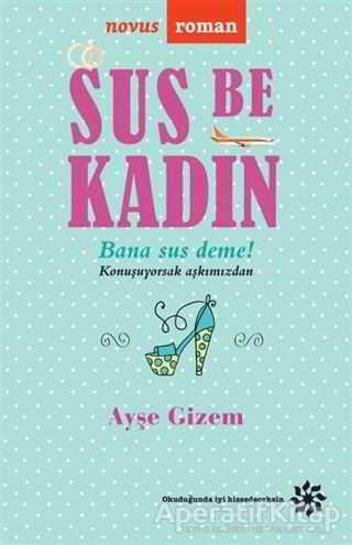 Sus Be Kadın - Ayşe Gizem - Doğan Novus - Resim 1