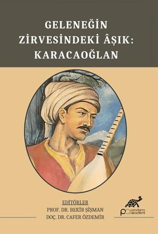 Geleneğin Zirvesindeki Aşık: Karacaoğlan