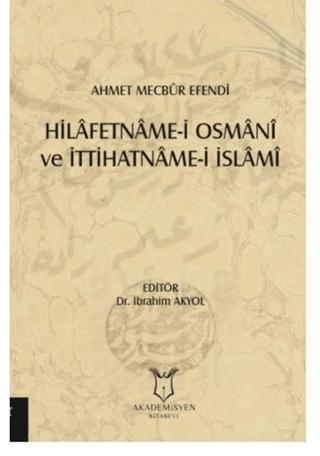 Hilafetname-i Osmani ve İttihatname-i İslami | Akademisyen Kitabevi (Ciltsiz)  - Resim 1