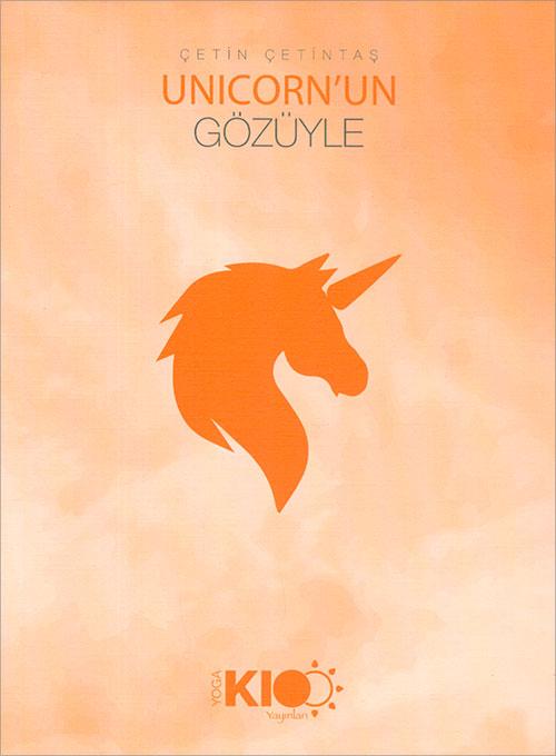 Unicornun Gözüyle Günlüğü - Çetin Çetintaş - Yogakioo Yayınları - Resim 1
