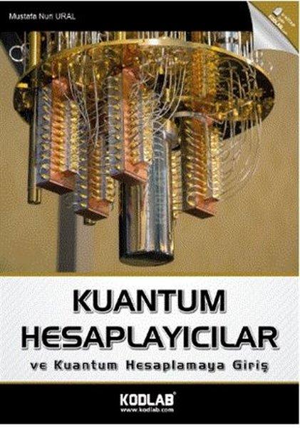 Kuantum Hesaplayıcılar ve Kuantum Hesaplamaya Giriş | Kodlab (e-Kitap)  - Resim 1