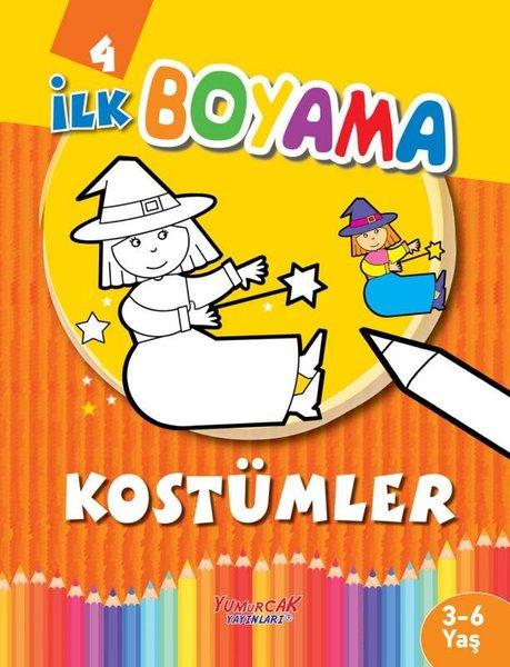 İlk Boyama 4 - Kostümler | Yumurcak Yayınları (İnce Kapak)  - Resim 1