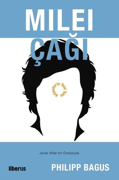 Milei Çağı: Arjantin'in Yeni Yolu | Liberus (İnce Kapak)  - Resim 1