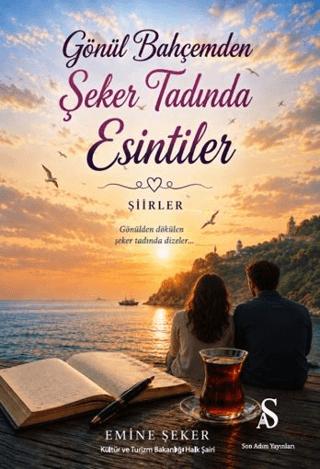 Gönül Bahçemden Şeker Tadında Esintiler | Son Adım Yayınları (Ciltsiz)  - Resim 1